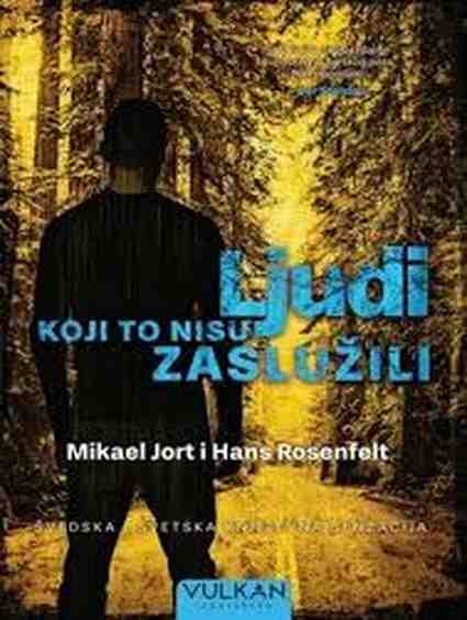 Michael Hjorth i Hans Rosenfeldt - Ljudi koji to nisu zaslužili