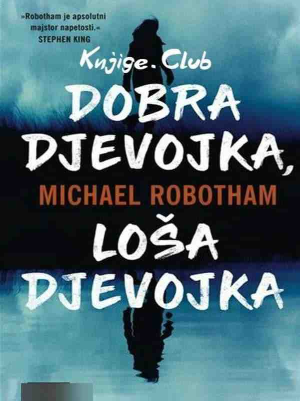 Michael Robotham - Dobra djevojka loša djevojka