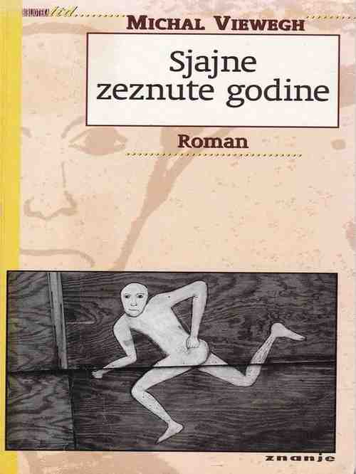 Michal Viewegh - Sjajne zeznute godine