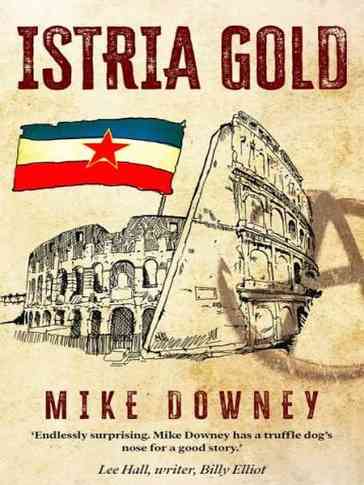 Mike Downey - Istrino zlato