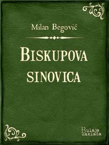 Milan Begović - Biskupova sinovica