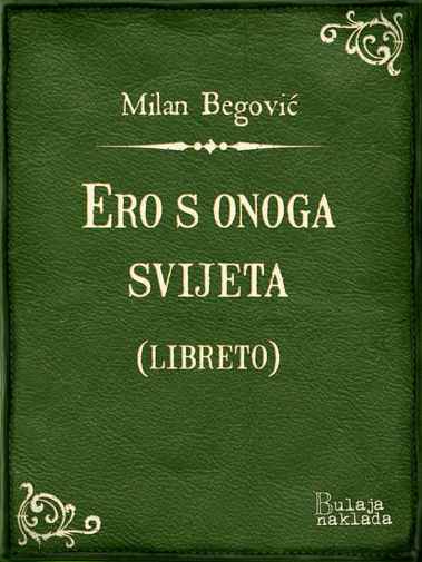 Milan Begović - Ero sa onog svijeta