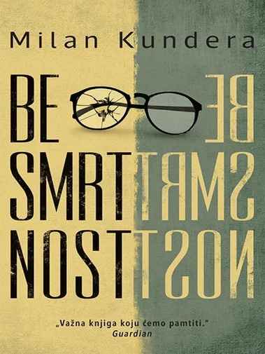 Milan Kundera - Besmrtnost