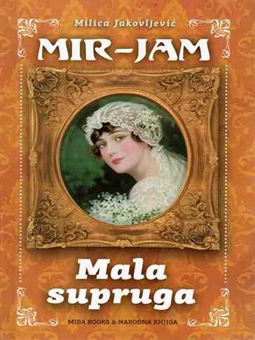 Milica Jakovljević Mir-Jam - Mala supruga