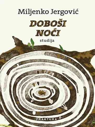 Miljenko Jergović - Doboši noći