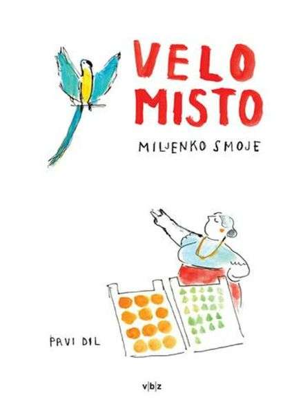Miljenko Smoje - Velo misto