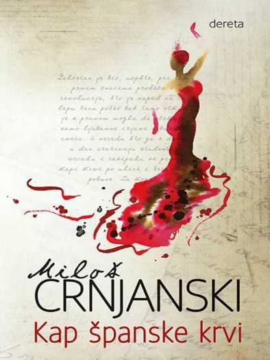 Miloš Crnjanski - Kap španske krvi