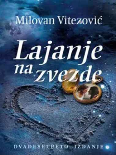 Milovan Vitezović - Lajanje na zvezde