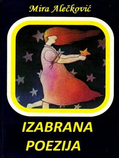 Mira Alečković - Izabrana poezija