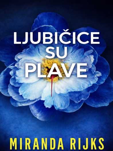 Miranda Rijks - Ljubičice su plave