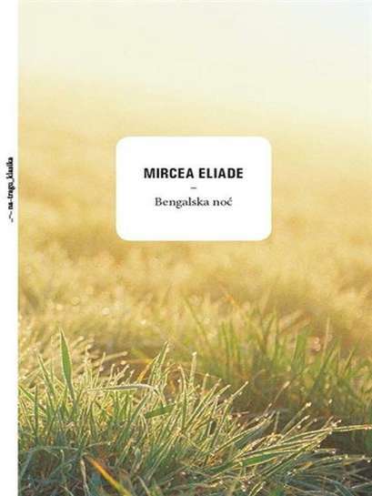 Mircea Eliade - Bengalska noć