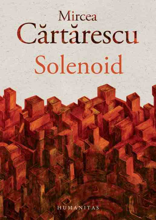Mircea Cartarescu - Solenoid