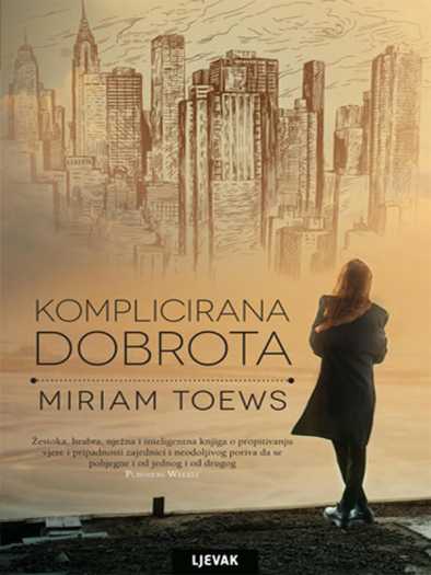 Miriam Toews - Komplicirana dobrota