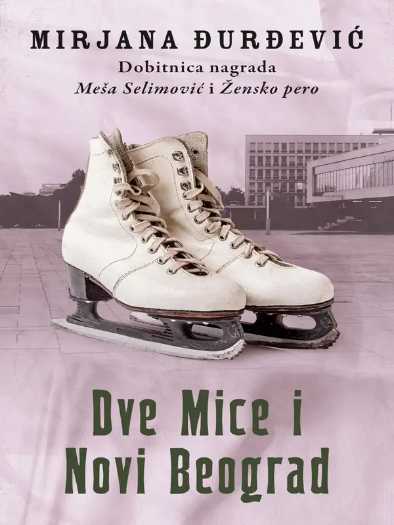 Mirjana Đurđević - Dve Mice i Novi Beograd