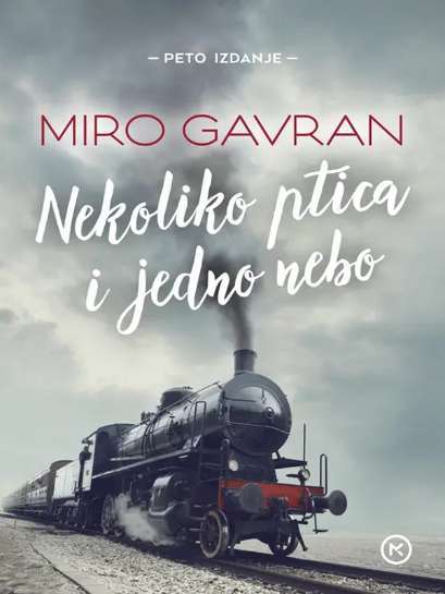 Miro Gavran - Nekoliko ptica i jedno nebo