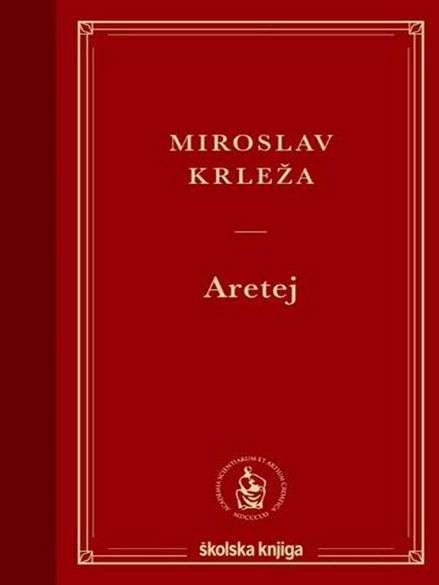 Miroslav Krleža - Aretej