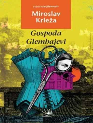 Miroslav Krleža - Gospoda Glembajevi