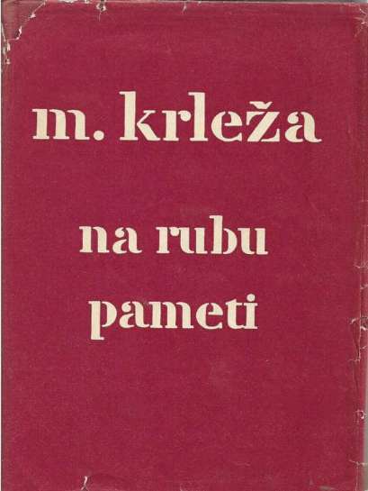 Miroslav Krleža - Na rubu pameti
