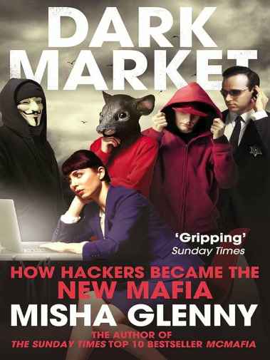 Misha Glenny - Dark Market