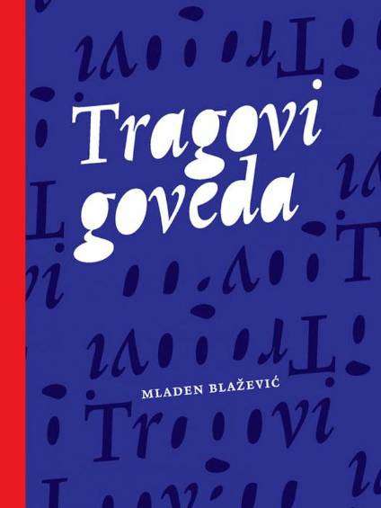 Mladen Blažević - Tragovi goveda