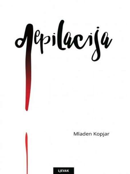 Mladen Kopjar - Depilacija