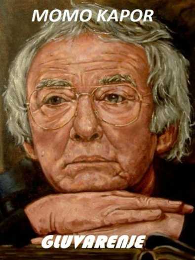 Momo Kapor - Gluvarenje