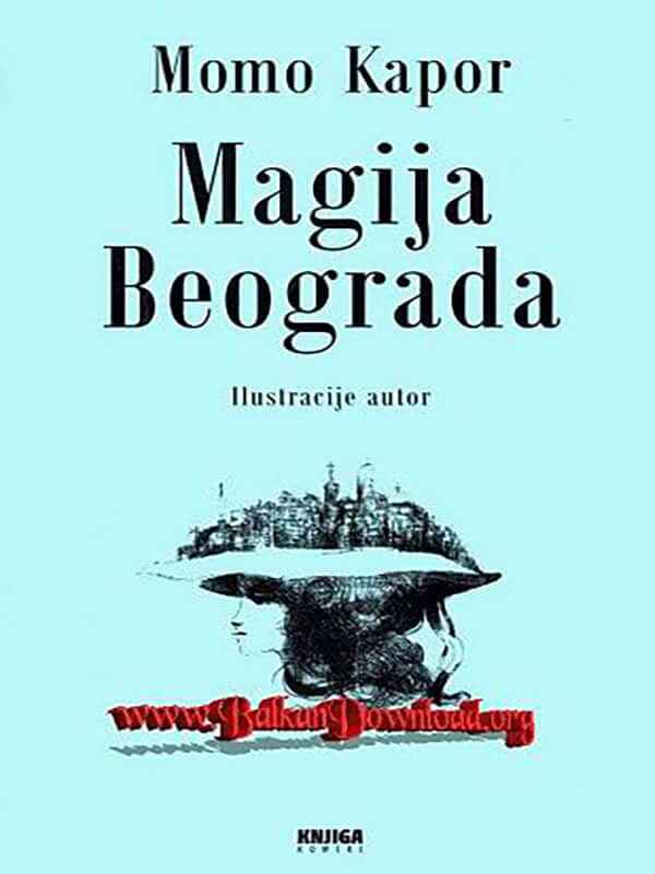 Momo Kapor - Magija Beograda