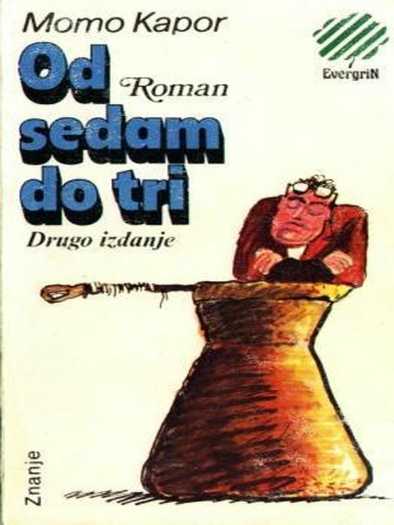 Momo Kapor - Od sedam do tri