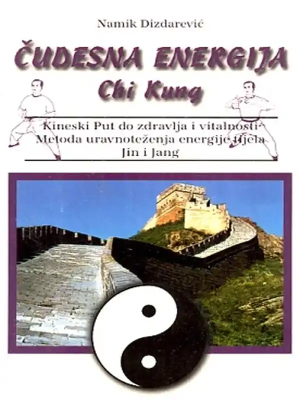 Namik Dizdarević - Čudesna Energija - Chi Kung