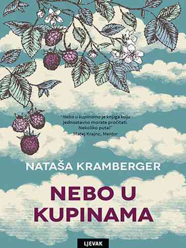 Nataša Kramberger - Nebo u kupinama