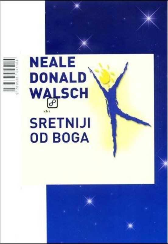 Neale Donald Walsch - Sretniji od Boga