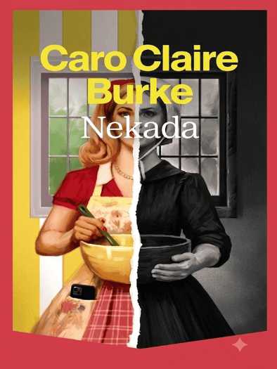 Caro Claire Burke - Nekada