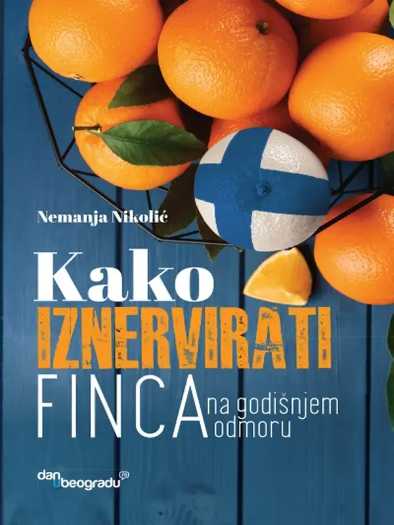 Nemanja Nikolić-Kako iznervirati Finca na godisnjem odmoru