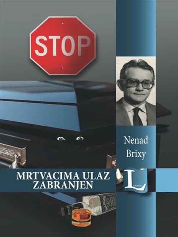 Nenad Brixy - Mrtvacima ulaz zabranjen