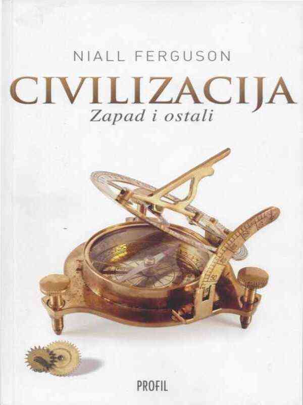 Niall Ferguson - Civilizacija - Zapad i ostali