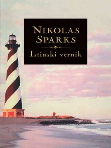 Nicholas Sparks - Istinski vernik