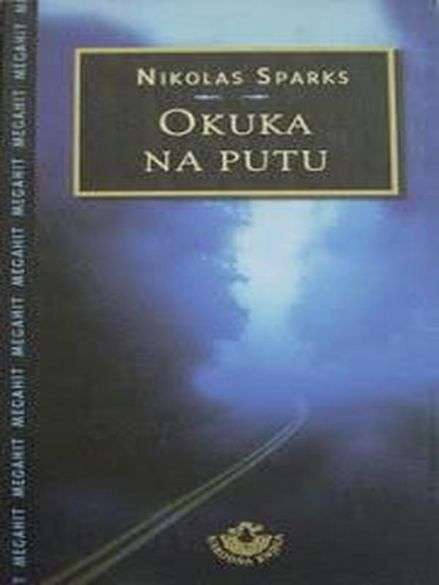 Nicholas Sparks - Okuka na putu