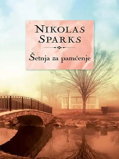 Nicholas Sparks - Šetnja za pamćenje
