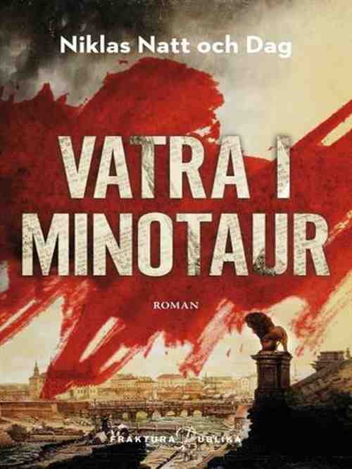 Niklas Natt och Dag - Vatra i Minotaur