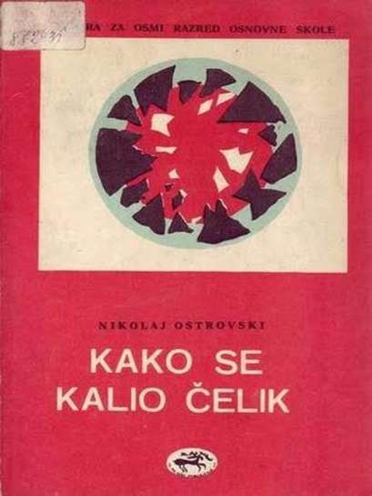 Nikolaj Ostrovski - Kako se kalio čelik