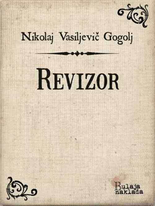 Nikolaj Vasiljevič Gogolj - Revizor