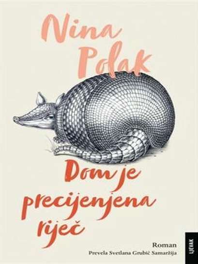 Nina Polak - Dom je precijenjena riječ