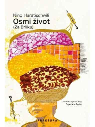 Nino Haratischwili - Osmi život Za Brilku