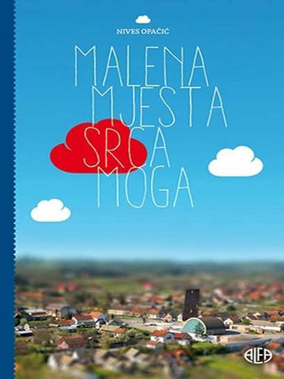 Nives Opačić - Malena mjesta srca moga