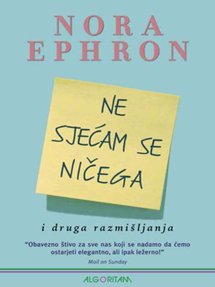 Nora Ephron - Ne sjećam se ničega