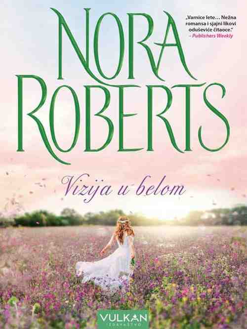 Nora Roberts - Vizija u bijelom