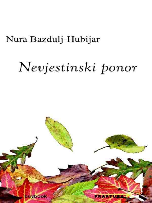 Nura Bazdulj Hubijar - Nevjestinski ponor