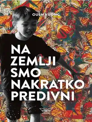 Ocean Vuong - Na zemlji smo nakratko predivni