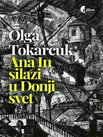 Olga Tokarczuk - Anna In silazi u donji svet