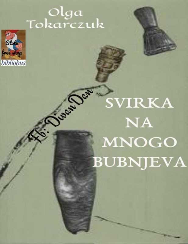 Olga Tokarczuk - Svirka na mnogo bubnjeva